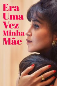 Era Uma Vez Minha MĂŁe